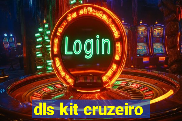 dls kit cruzeiro